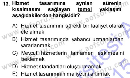 Hizmet Tasarımı Dersi Ara Sınavı Deneme Sınav Soruları 13. Soru
