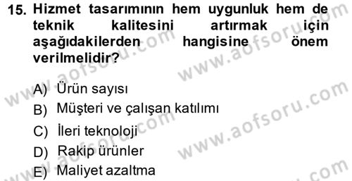 Hizmet Tasarımı Dersi Ara Sınavı Deneme Sınav Soruları 15. Soru
