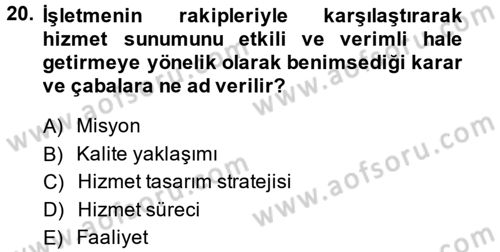 Hizmet Tasarımı Dersi 2014 - 2015 Yılı (Vize) Ara Sınav Soruları 20. Soru
