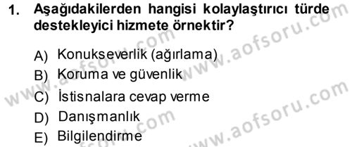 Hizmet Tasarımı Dersi 2014 - 2015 Yılı (Final) Dönem Sonu Sınav Soruları 1. Soru