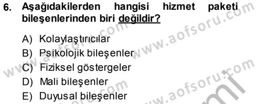 Hizmet Tasarımı Dersi 2014 - 2015 Yılı (Final) Dönem Sonu Sınav Soruları 6. Soru
