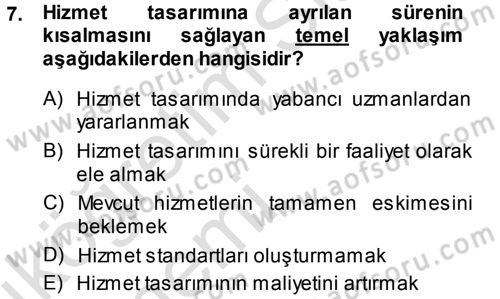 Hizmet Tasarımı Dersi 2014 - 2015 Yılı Tek Ders Sınav Soruları 7. Soru
