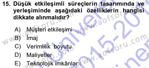 Hizmet Tasarımı Dersi 2015 - 2016 Yılı (Final) Dönem Sonu Sınav Soruları 15. Soru