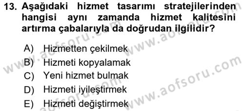 Hizmet Tasarımı Dersi 2016 - 2017 Yılı (Vize) Ara Sınav Soruları 13. Soru