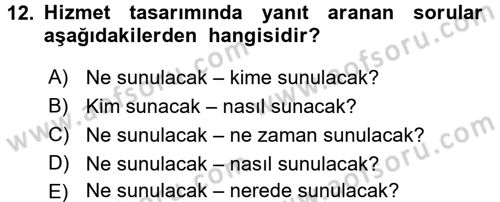 Hizmet Tasarımı Dersi 2017 - 2018 Yılı 3 Ders Sınav Soruları 12. Soru