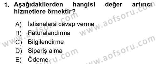 Hizmet Tasarımı Dersi 2018 - 2019 Yılı 3 Ders Sınav Soruları 1. Soru