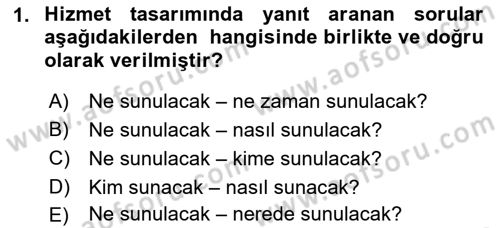 Hizmet Tasarımı Dersi 2021 - 2022 Yılı Yaz Okulu Sınav Soruları 1. Soru