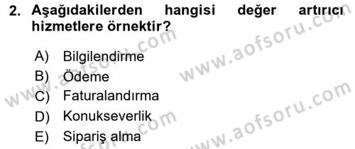 Hizmet Tasarımı Dersi Ara Sınavı Deneme Sınav Soruları 2. Soru