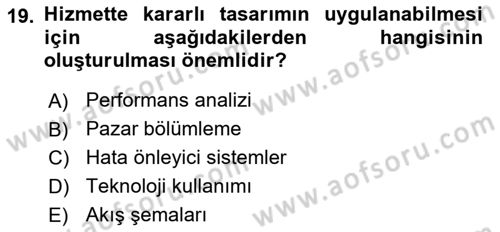 Hizmet Tasarımı Dersi 2023 - 2024 Yılı (Final) Dönem Sonu Sınav Soruları 19. Soru
