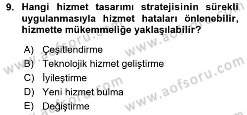 Hizmet Tasarımı Dersi 2023 - 2024 Yılı (Final) Dönem Sonu Sınav Soruları 9. Soru