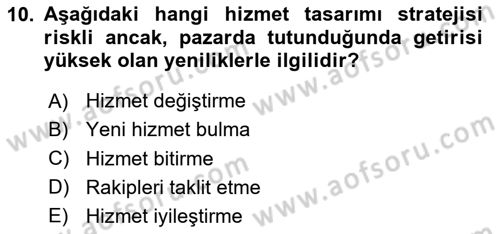 Hizmet Tasarımı Dersi 2023 - 2024 Yılı Yaz Okulu Sınav Soruları 10. Soru