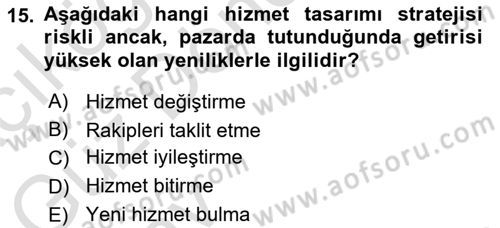 Hizmet Tasarımı Dersi Ara Sınavı Deneme Sınav Soruları 15. Soru