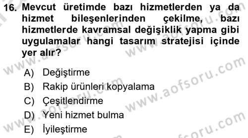 Hizmet Tasarımı Dersi 2024 - 2025 Yılı (Vize) Ara Sınav Soruları 16. Soru