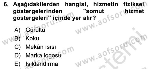 Hizmet Tasarımı Dersi 2024 - 2025 Yılı (Final) Dönem Sonu Sınav Soruları 6. Soru