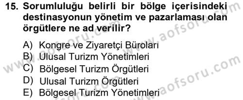 Destinasyon Yönetimi Dersi 2012 - 2013 Yılı (Vize) Ara Sınav Soruları 15. Soru