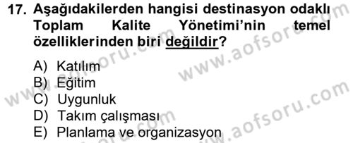 Destinasyon Yönetimi Dersi 2012 - 2013 Yılı (Vize) Ara Sınav Soruları 17. Soru