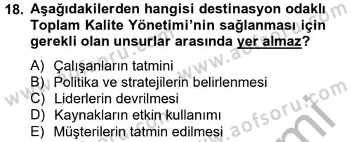 Destinasyon Yönetimi Dersi 2012 - 2013 Yılı (Vize) Ara Sınav Soruları 18. Soru