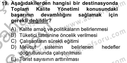 Destinasyon Yönetimi Dersi 2012 - 2013 Yılı (Vize) Ara Sınav Soruları 19. Soru