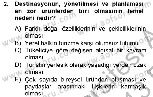 Destinasyon Yönetimi Dersi 2012 - 2013 Yılı (Vize) Ara Sınav Soruları 2. Soru
