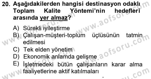 Destinasyon Yönetimi Dersi 2012 - 2013 Yılı (Vize) Ara Sınav Soruları 20. Soru