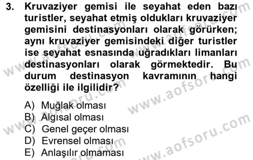 Destinasyon Yönetimi Dersi 2012 - 2013 Yılı (Vize) Ara Sınav Soruları 3. Soru