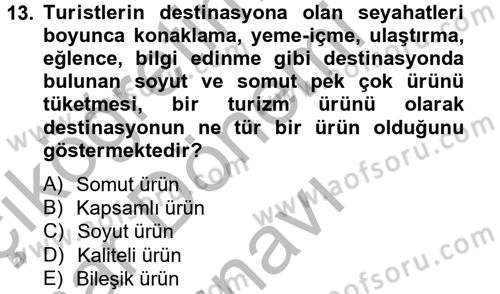 Destinasyon Yönetimi Dersi 2012 - 2013 Yılı (Final) Dönem Sonu Sınav Soruları 13. Soru