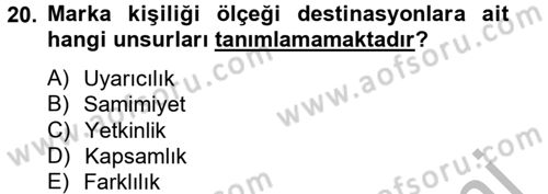 Destinasyon Yönetimi Dersi 2012 - 2013 Yılı (Final) Dönem Sonu Sınav Soruları 20. Soru