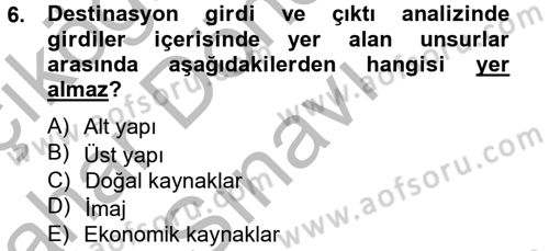 Destinasyon Yönetimi Dersi 2012 - 2013 Yılı (Final) Dönem Sonu Sınav Soruları 6. Soru