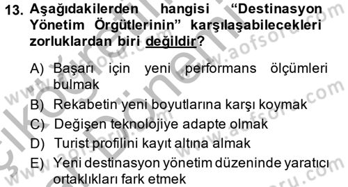 Destinasyon Yönetimi Dersi 2013 - 2014 Yılı (Vize) Ara Sınav Soruları 13. Soru