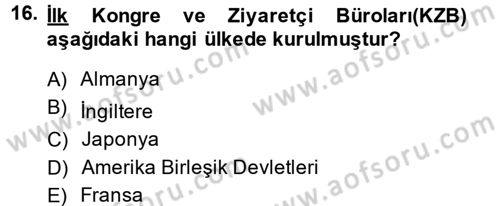 Destinasyon Yönetimi Dersi 2013 - 2014 Yılı (Vize) Ara Sınav Soruları 16. Soru