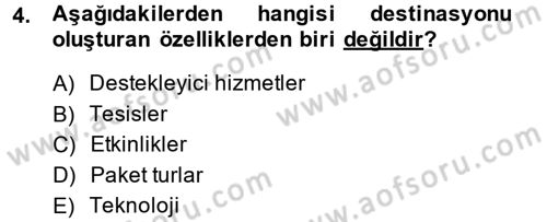 Destinasyon Yönetimi Dersi 2013 - 2014 Yılı (Vize) Ara Sınav Soruları 4. Soru