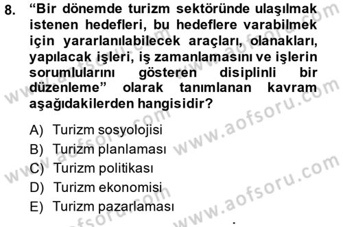 Destinasyon Yönetimi Dersi 2013 - 2014 Yılı (Vize) Ara Sınav Soruları 8. Soru