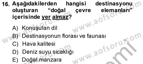 Destinasyon Yönetimi Dersi 2013 - 2014 Yılı (Final) Dönem Sonu Sınav Soruları 16. Soru