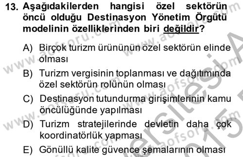Destinasyon Yönetimi Dersi 2014 - 2015 Yılı (Vize) Ara Sınav Soruları 13. Soru