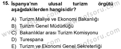 Destinasyon Yönetimi Dersi 2014 - 2015 Yılı (Vize) Ara Sınav Soruları 15. Soru