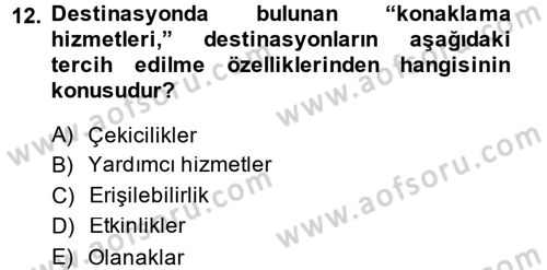 Destinasyon Yönetimi Dersi 2014 - 2015 Yılı (Final) Dönem Sonu Sınav Soruları 12. Soru