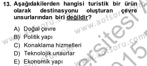 Destinasyon Yönetimi Dersi 2014 - 2015 Yılı (Final) Dönem Sonu Sınav Soruları 13. Soru
