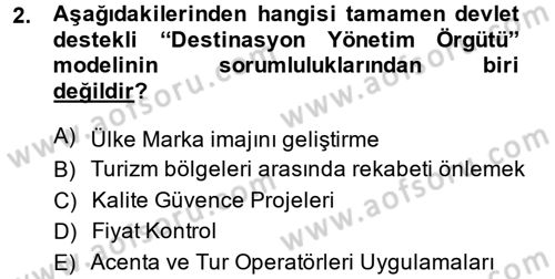 Destinasyon Yönetimi Dersi 2014 - 2015 Yılı (Final) Dönem Sonu Sınav Soruları 2. Soru