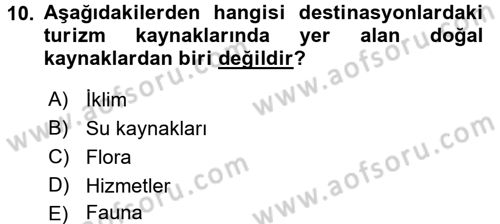 Destinasyon Yönetimi Dersi 2015 - 2016 Yılı (Vize) Ara Sınav Soruları 10. Soru