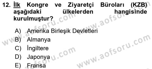 Destinasyon Yönetimi Dersi 2015 - 2016 Yılı (Vize) Ara Sınav Soruları 12. Soru