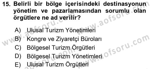 Destinasyon Yönetimi Dersi 2015 - 2016 Yılı (Vize) Ara Sınav Soruları 15. Soru