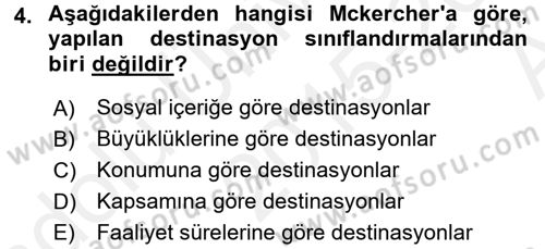 Destinasyon Yönetimi Dersi 2015 - 2016 Yılı (Vize) Ara Sınav Soruları 4. Soru