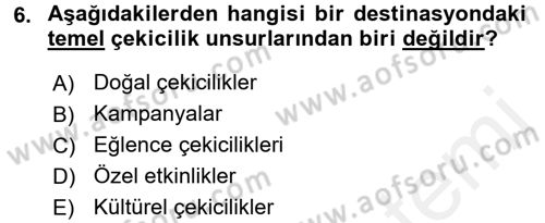 Destinasyon Yönetimi Dersi 2015 - 2016 Yılı (Vize) Ara Sınav Soruları 6. Soru