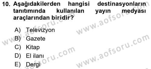 Destinasyon Yönetimi Dersi 2015 - 2016 Yılı (Final) Dönem Sonu Sınav Soruları 10. Soru