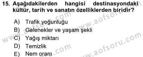 Destinasyon Yönetimi Dersi 2015 - 2016 Yılı (Final) Dönem Sonu Sınav Soruları 15. Soru