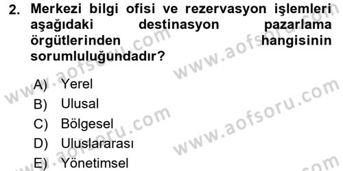 Destinasyon Yönetimi Dersi 2015 - 2016 Yılı (Final) Dönem Sonu Sınav Soruları 2. Soru