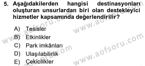 Destinasyon Yönetimi Dersi 2015 - 2016 Yılı (Final) Dönem Sonu Sınav Soruları 5. Soru