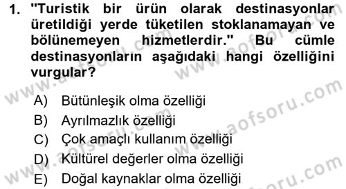 Destinasyon Yönetimi Dersi 2015 - 2016 Yılı Tek Ders Sınav Soruları 1. Soru