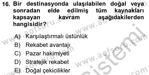 Destinasyon Yönetimi Dersi 2016 - 2017 Yılı 3 Ders Sınav Soruları 16. Soru