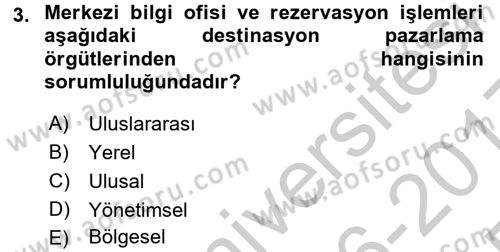 Destinasyon Yönetimi Dersi 2016 - 2017 Yılı 3 Ders Sınav Soruları 3. Soru